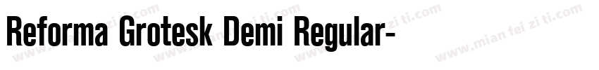 Reforma Grotesk Demi Regular字体转换